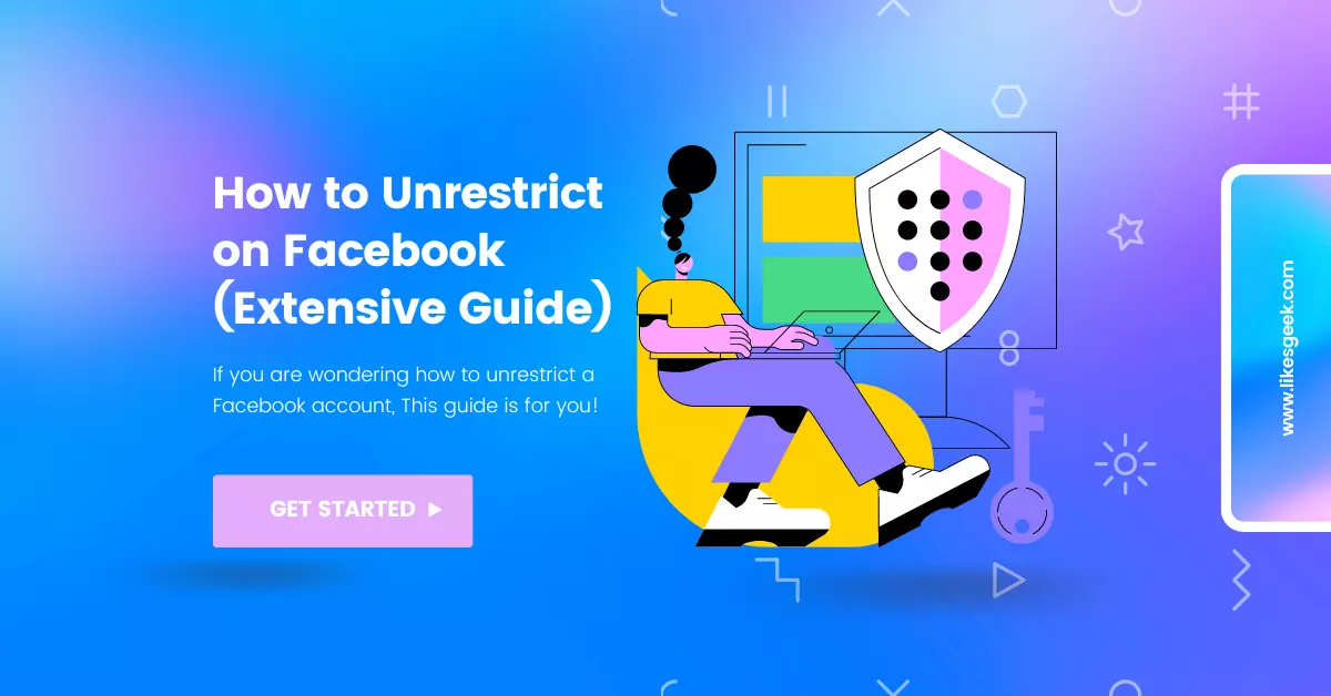 How to Unrestrict on Facebook: Extensive Guide